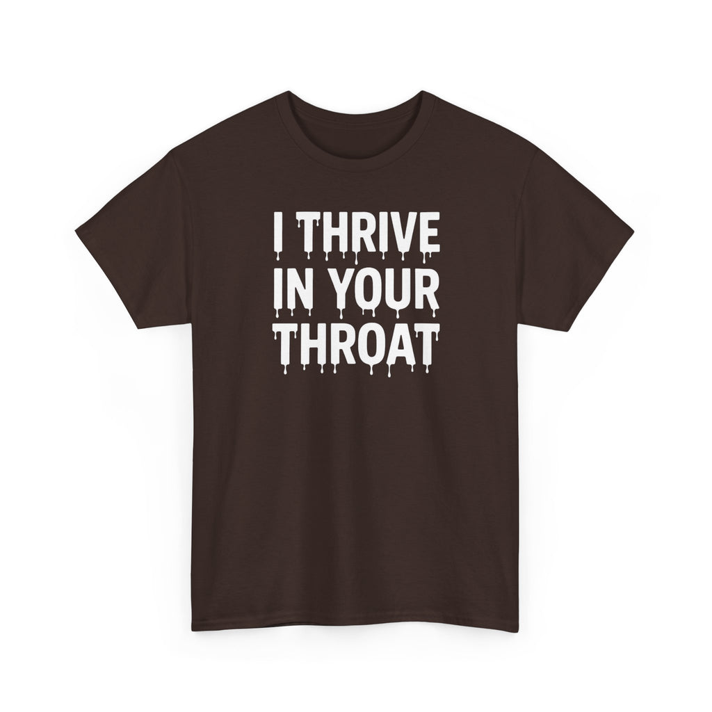 I Thrive In Your Throat – Drippy Black Tee