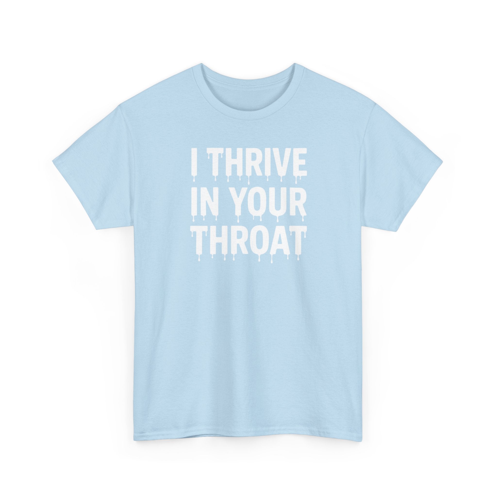 I Thrive In Your Throat – Drippy Black Tee