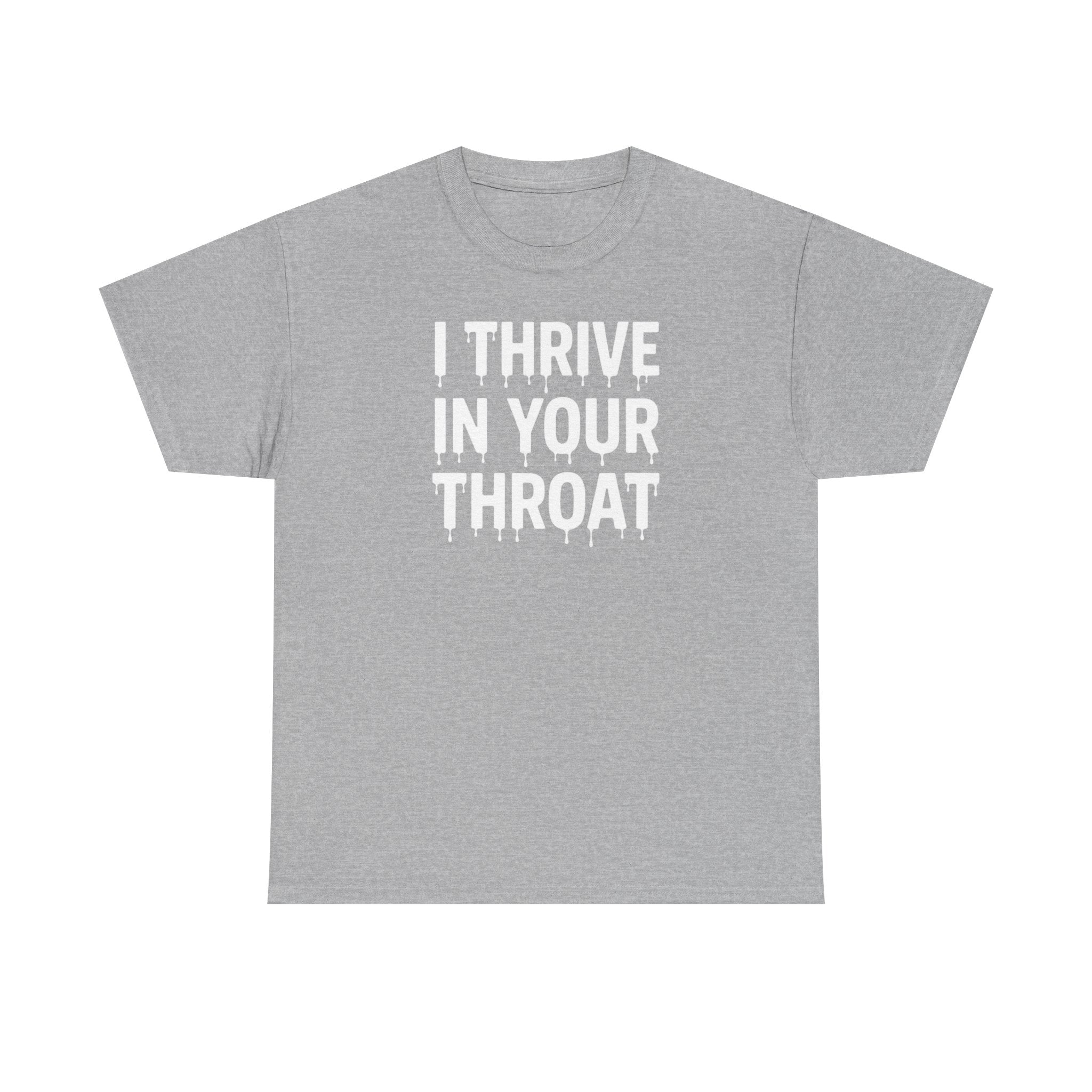 I Thrive In Your Throat – Drippy Black Tee