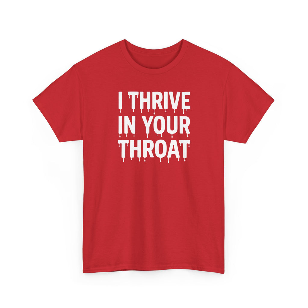I Thrive In Your Throat – Drippy Black Tee