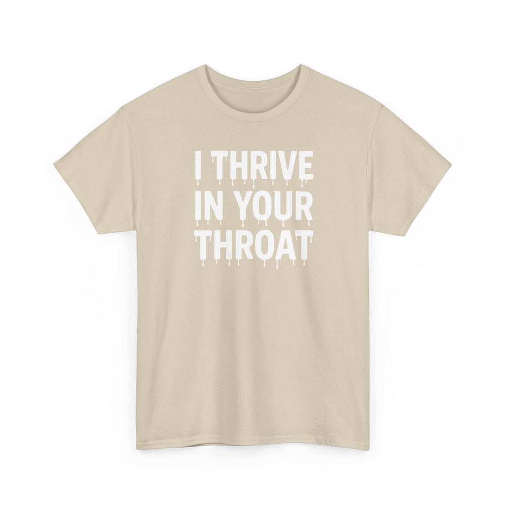 I Thrive In Your Throat – Drippy Black Tee