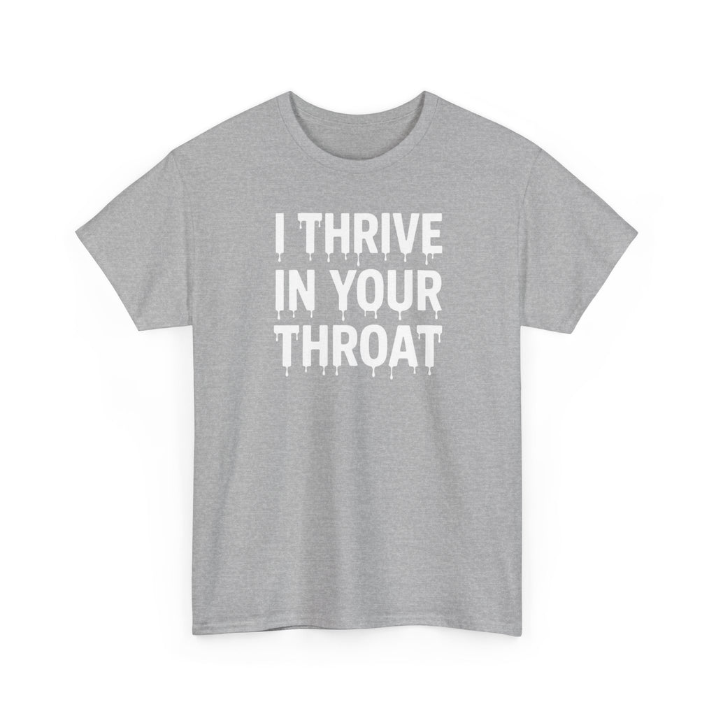 I Thrive In Your Throat – Drippy Black Tee
