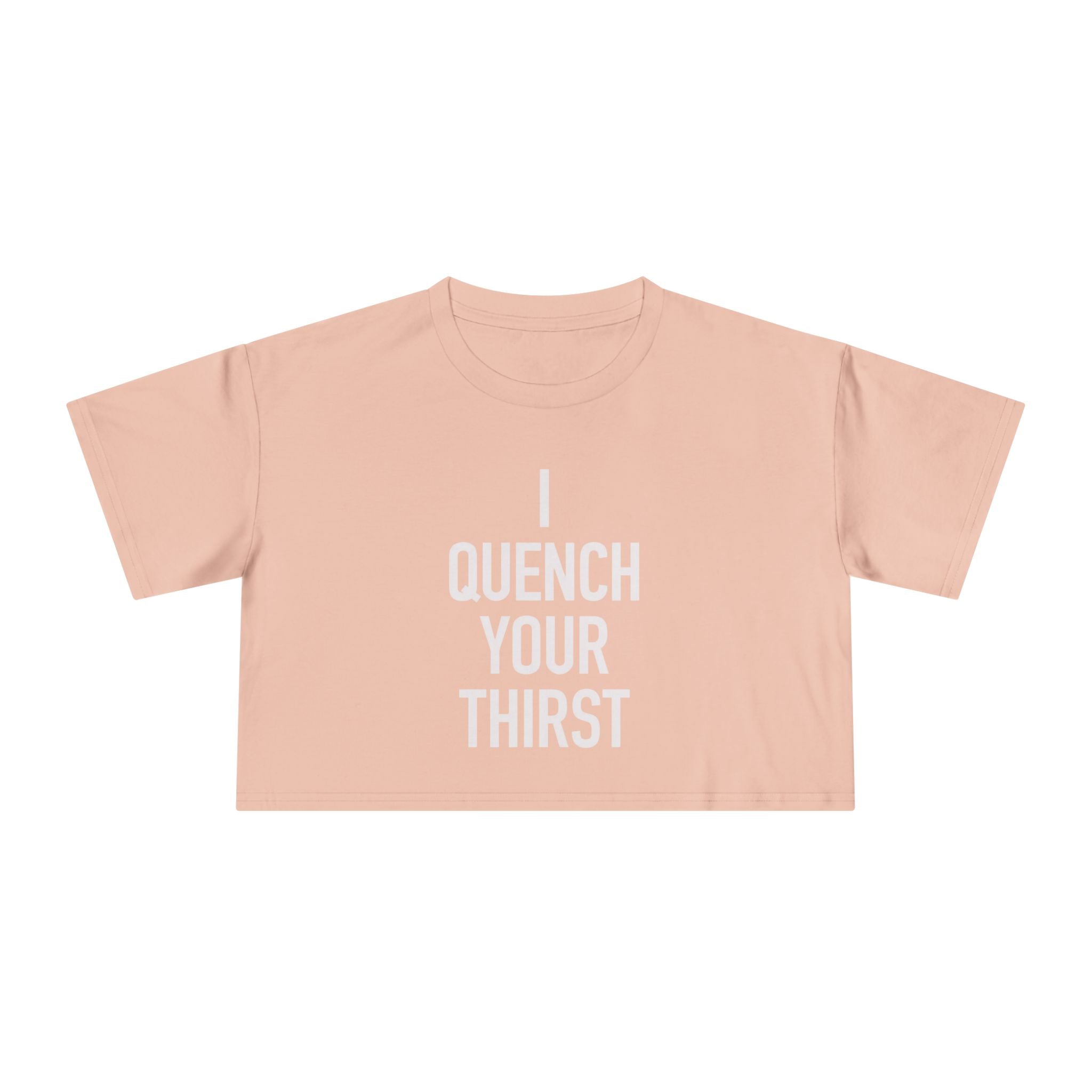 Crop Tee — "Quench Your Thirst" Bold Graphic Women's Crop Top