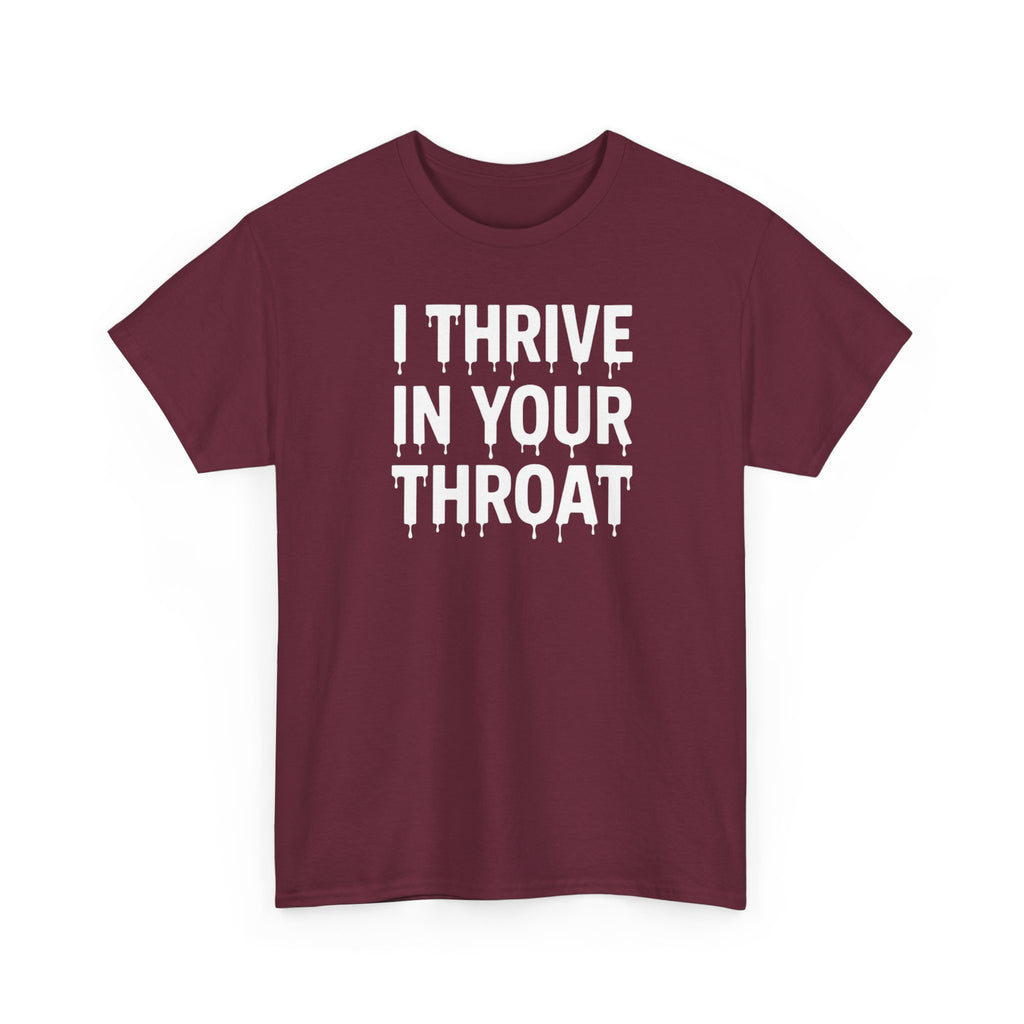 I Thrive In Your Throat – Drippy Black Tee