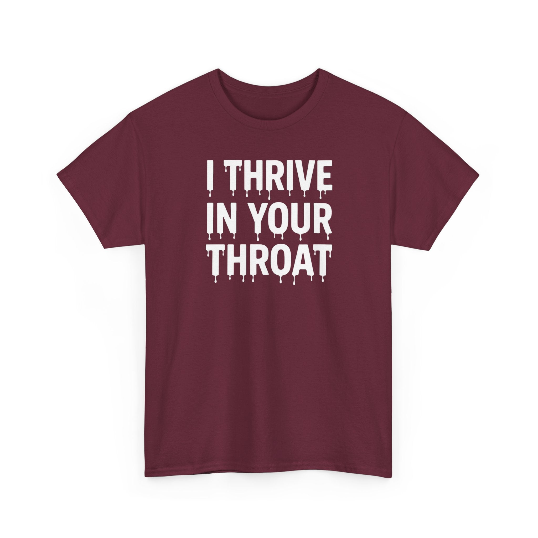 I Thrive In Your Throat – Drippy Black Tee