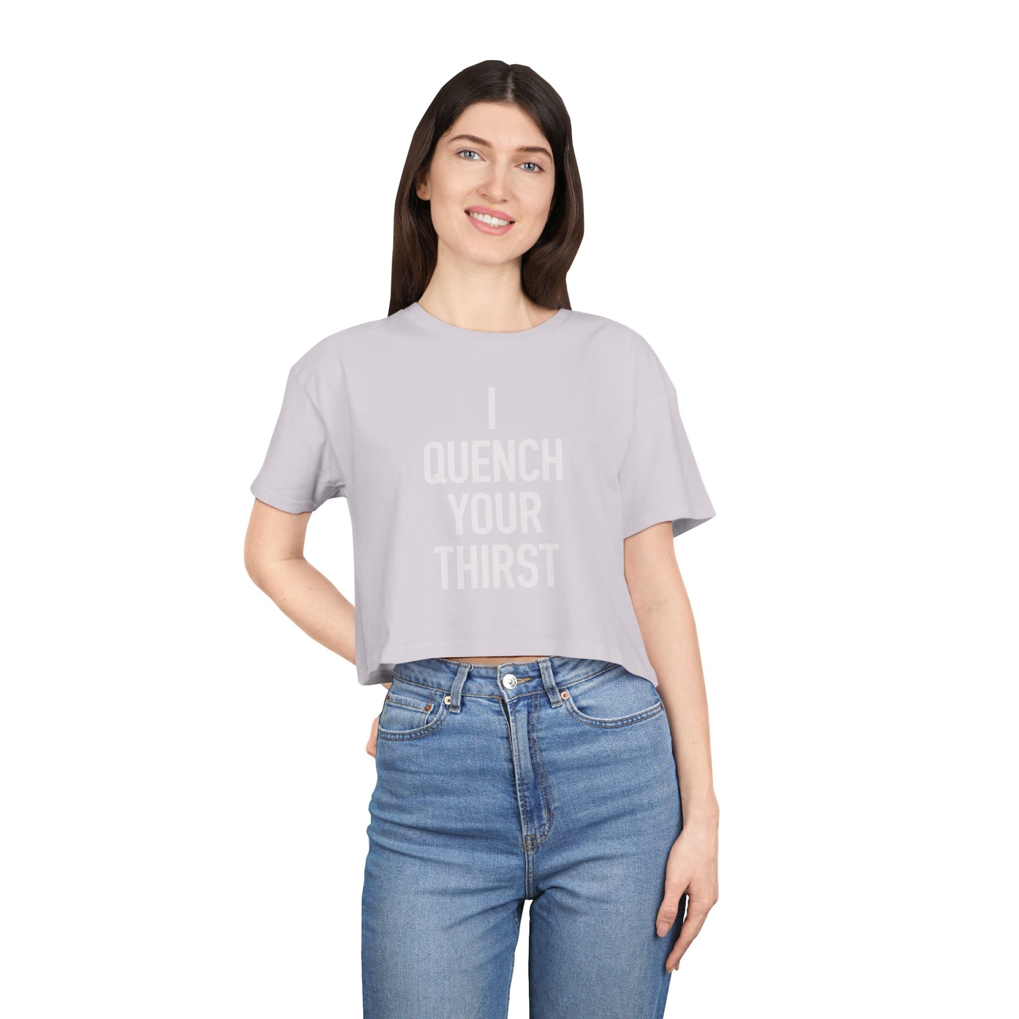 Crop Tee — "Quench Your Thirst" Bold Graphic Women's Crop Top