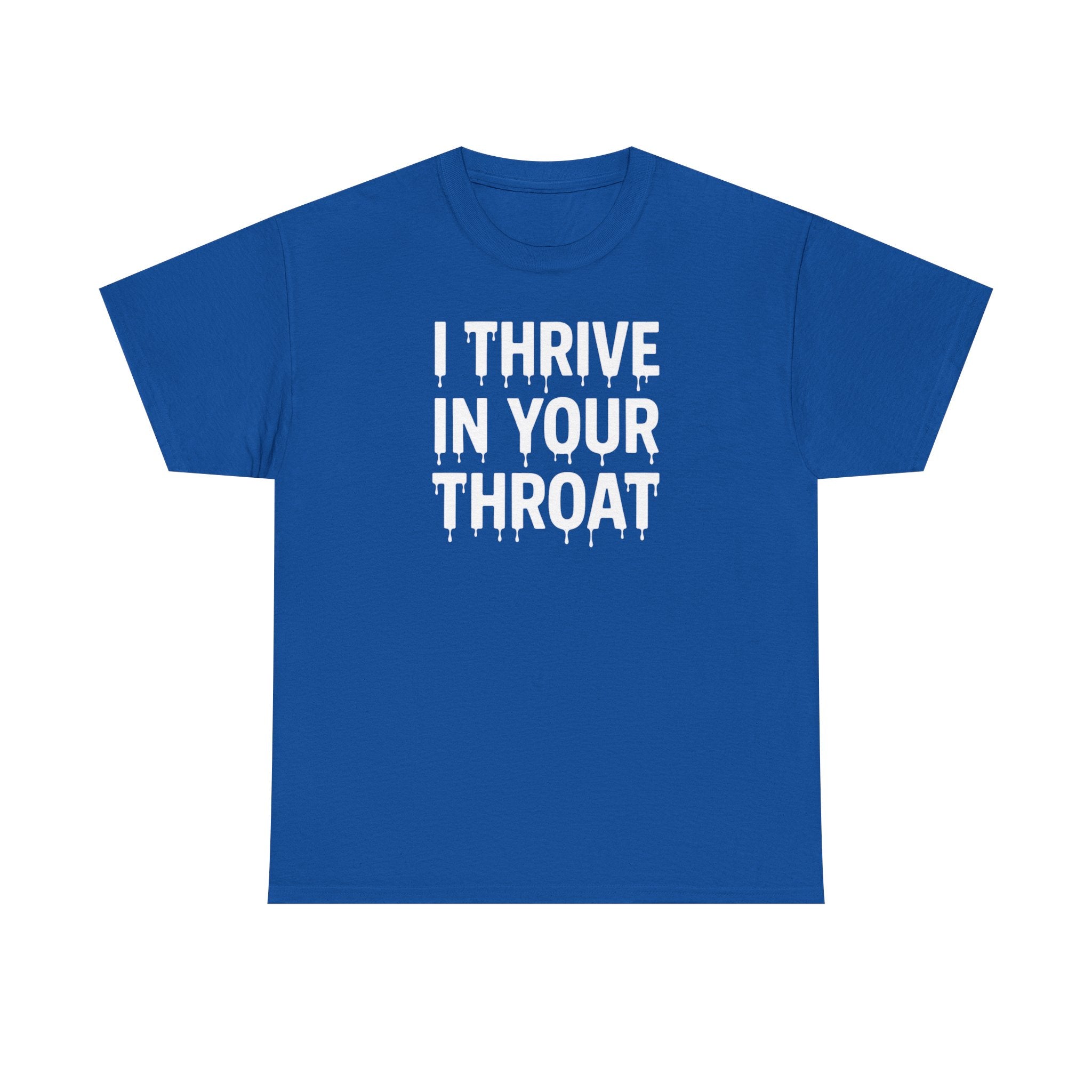 I Thrive In Your Throat – Drippy Black Tee