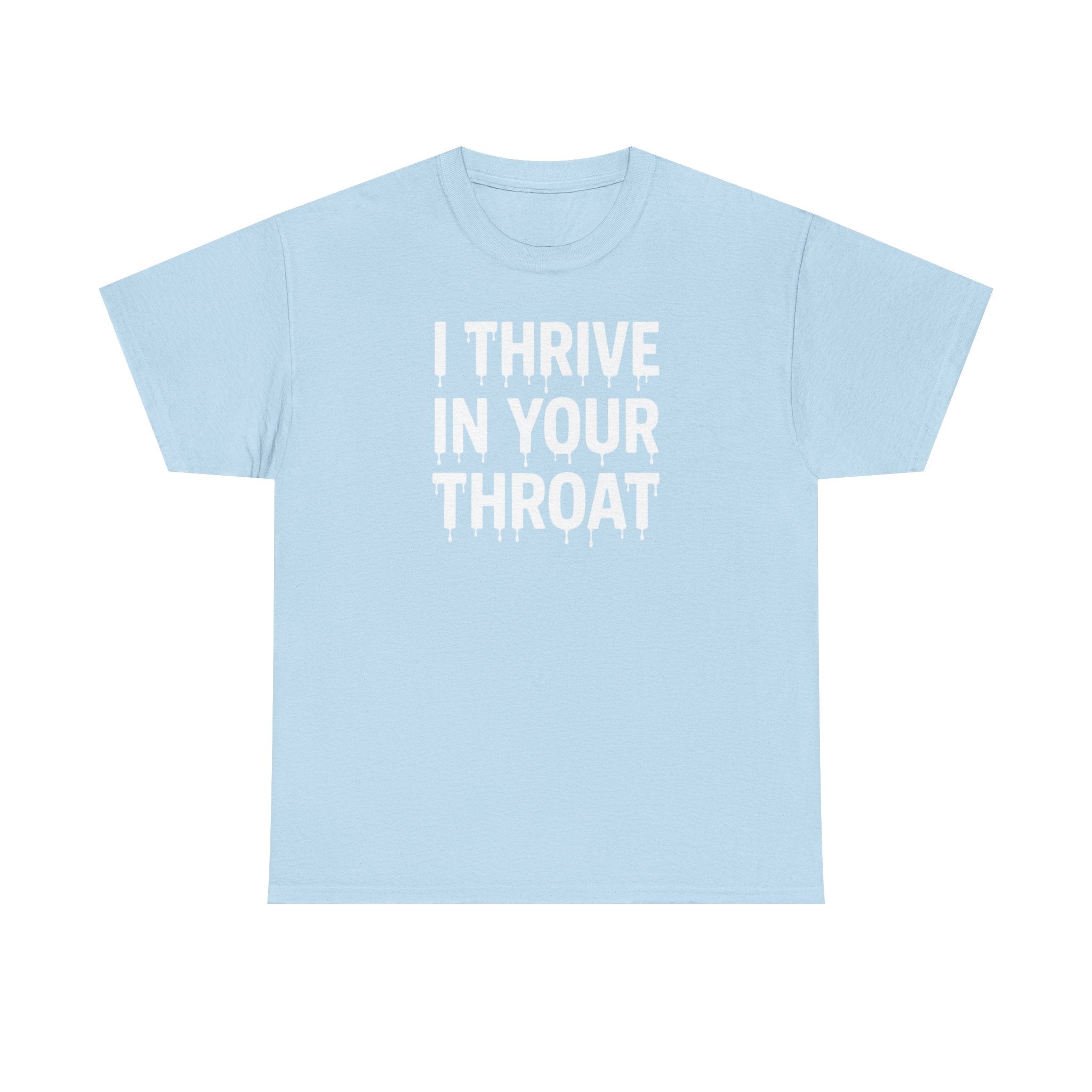 I Thrive In Your Throat – Drippy Black Tee